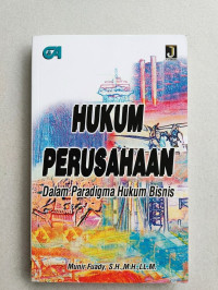 Image of Hukum Perusahaan: Dalam Paradigma Hukum Bisnis