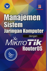 Image of Manajemen Sistem Jaringan Komputer dengan MikroTik RouterOS