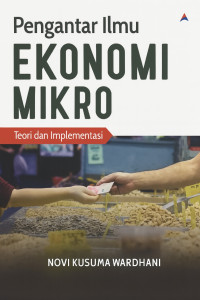 Image of Pengantar Ilmu Ekonomi Mikro: Teori dan Implementasi