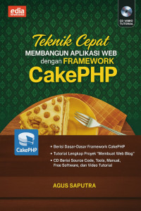 Image of Teknik Cepat Membangun Aplikasi Web dengan Framework CakePHP